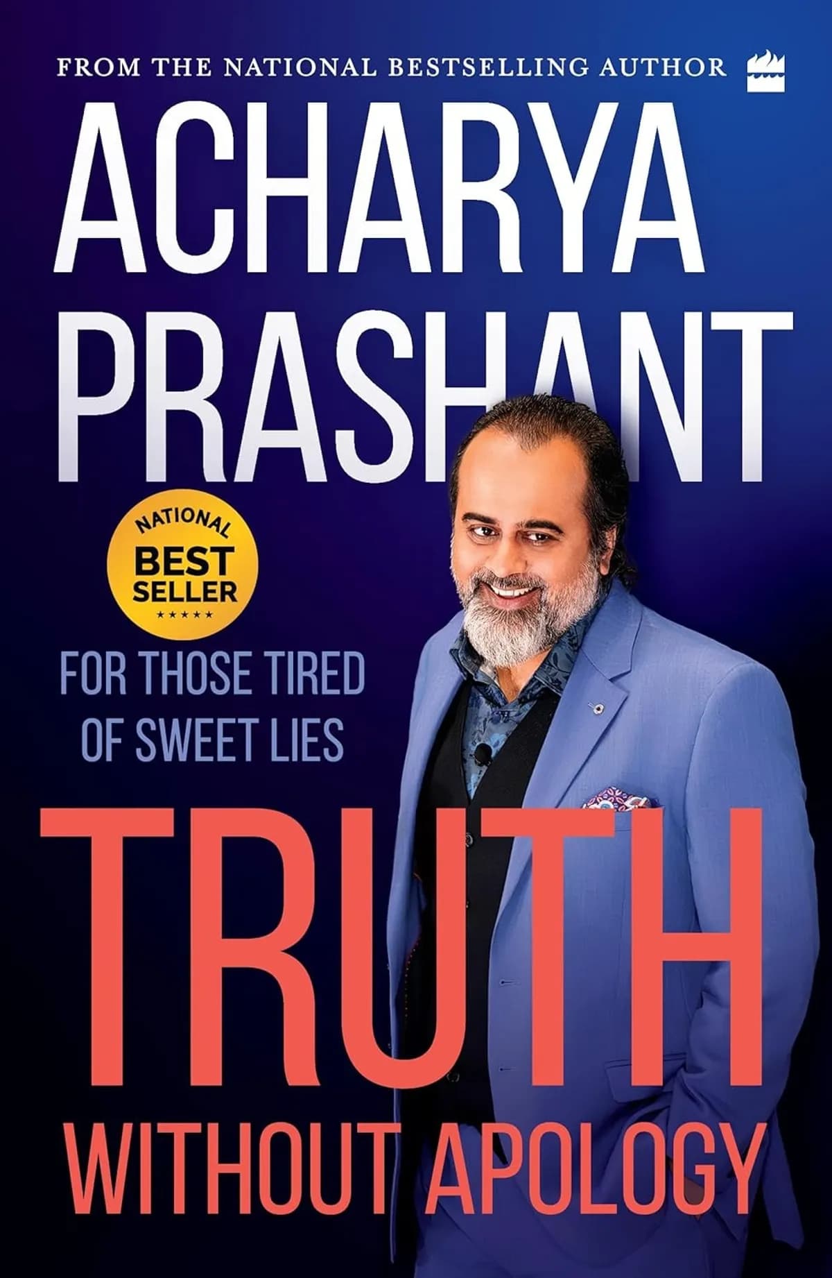 Truth Without Apology (Paperback) By Acharya Prashant