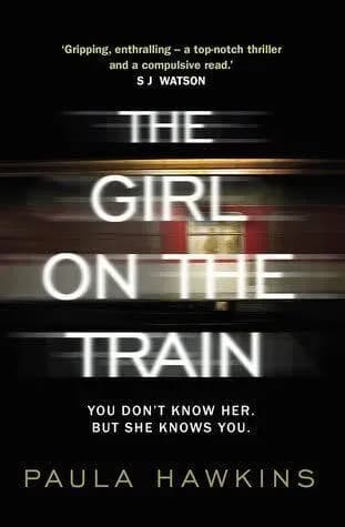 The Girl On The Train: A Novel By Paula Hawkins